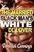 The Married Black Man's Whi...
