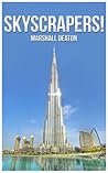 Skyscrapers! Photos and Facts Book for Kids and Adults about the 10 Tallest Skyscrapers in the World