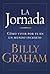 La jornada: Cómo vivir por fe en un mundo incierto (Spanish Edition)