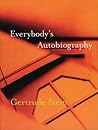 Everybody's Autobiography by Gertrude Stein