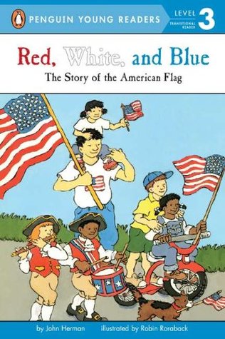 Red, White, and Blue: The Story of the American Flag (Penguin Young Readers, Level 3)