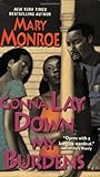 Gonna Lay Down My Burdens by Mary Monroe