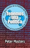 ¿Tenemos una Política? by Peter Masters ¿Tenemos una Política? by Peter Masters