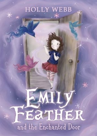 Emily Feather and the Enchanted Door (Emily Feather, #1)