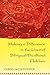 Making a Difference in the Lives of Bilingual/Bicultural Chil... by Lourdes Diaz Soto