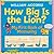How Big Is the Lion?: My First Book of Measuring