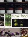 Slow Food Nation: Why Our Food Should Be Good, Clean, and Fair by Carlo