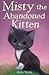 Misty the Adandoned Kitten