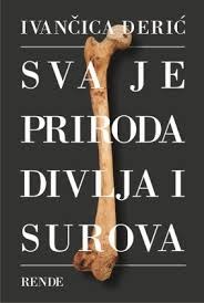 Sva je priroda divlja i surova (Paperback)