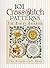 101 Cross-Stitch Patterns for Every Season by Nancy  Harris