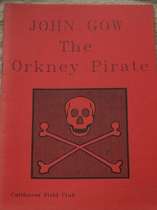 John Gow The Orkney Pirate (Paperback)