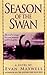 Season of the Swan: A Novel by