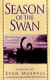 Season of the Swan: A Novel by Season of the Swan: A Novel by