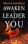 Awaken the Leader In You by Mitesh Khatri