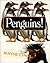 Penguins! by Wayne Lynch