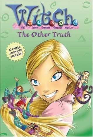 The Other Truth (W.I.T.C.H. Chapter Books, #19)