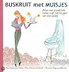 Buskruit met muisjes