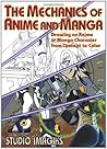 The Mechanics of Anime And Manga: Drawing an Anime or Manga Character from Concept to Color