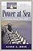 Power at Sea, Volume 3: A V...