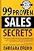 99 Proven Sales Secrets by Barbara Bruno