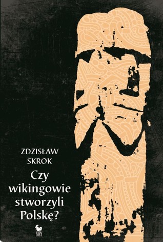 Czy wikingowie stworzyli Polskę? (Paperback)