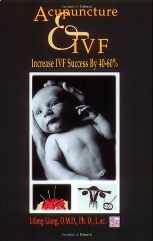 Acupuncture & IVF: Increase IVF Success by 40-60% (Paperback)