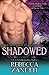 Shadowed (Dark Protectors, #6)