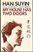 My House Has Two Doors by Han Suyin