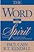 The Word and the Spirit by Paul  Cain