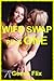 Wife Swap Plus One: A Group Sex Erotica Story with First Lesbian Sex