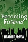 Becoming Forever (Waking Forever, #3)