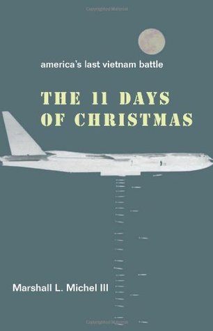 The Eleven Days of Christmas: America's Last Vietnam Battle (Paperback)