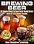 Brewing Beer (4 Simple Step...