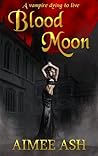 Blood Moon by Aimee Ash