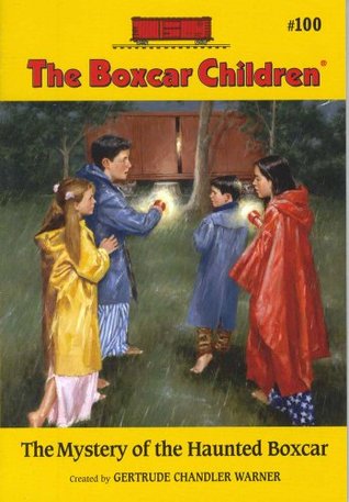 The Mystery Of The Haunted Boxcar (The Boxcar Children, #100)