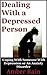 Dealing With A Depressed Pe...
