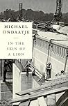 In the Skin of a Lion by Michael Ondaatje In the Skin of a Lion by Michael Ondaatje