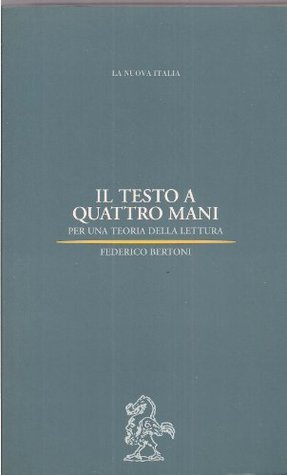 Il testo a quattro mani: Per una teoria della lettura