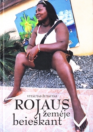 Rojaus žemėje beieškant (Hardcover)