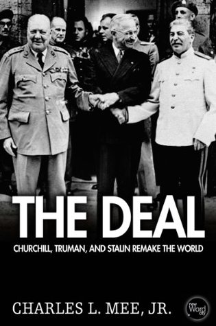 The Deal: Churchill, Truman, and Stalin Remake the World (Kindle Edition)
