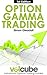 Option Gamma Trading (Volcu...
