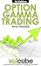 Option Gamma Trading by Simon Gleadall