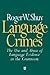 Language Crimes: The Use and Abuse of Language Evidence in the Court Room (Language Library)