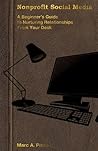 Nonprofit Social Media by Marc A. Pitman