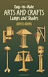 Easy-to-Make Arts and Crafts Lamps and Shades (Dover Crafts: Furniture)