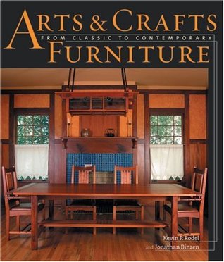 Arts & Crafts Furniture: From Classic to Contemporary (Hardcover)