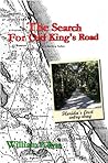 The Search for Old King's Road by William        Ryan