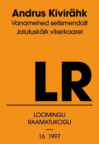 Vanamehed seitsmendalt. Jalutuskäik vikerkaarel. (Paperback)