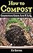 How To Compost, Composting ...