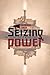 Seizing Power: The Strategi...